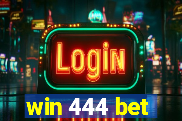 win 444 bet